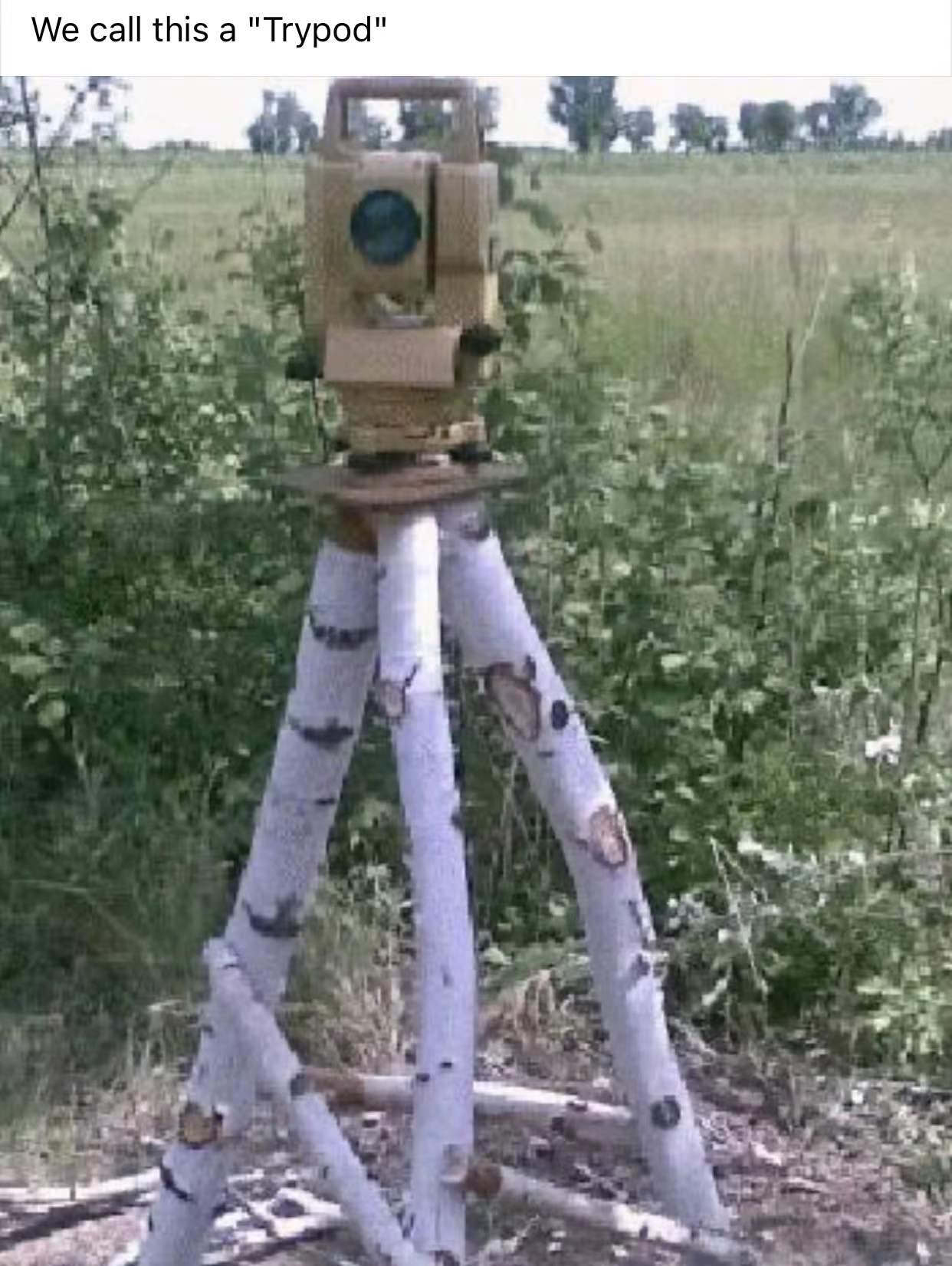 We call it a Tripod